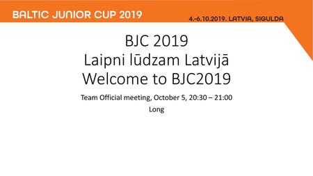 BJC 2019 Laipni lūdzam Latvijā Welcome to BJC2019
