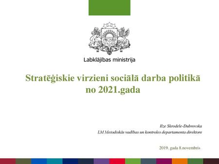 Stratēģiskie virzieni sociālā darba politikā no 2021.gada