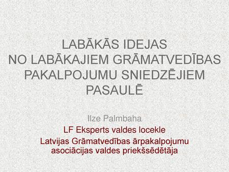 Ilze Palmbaha LF Eksperts valdes locekle