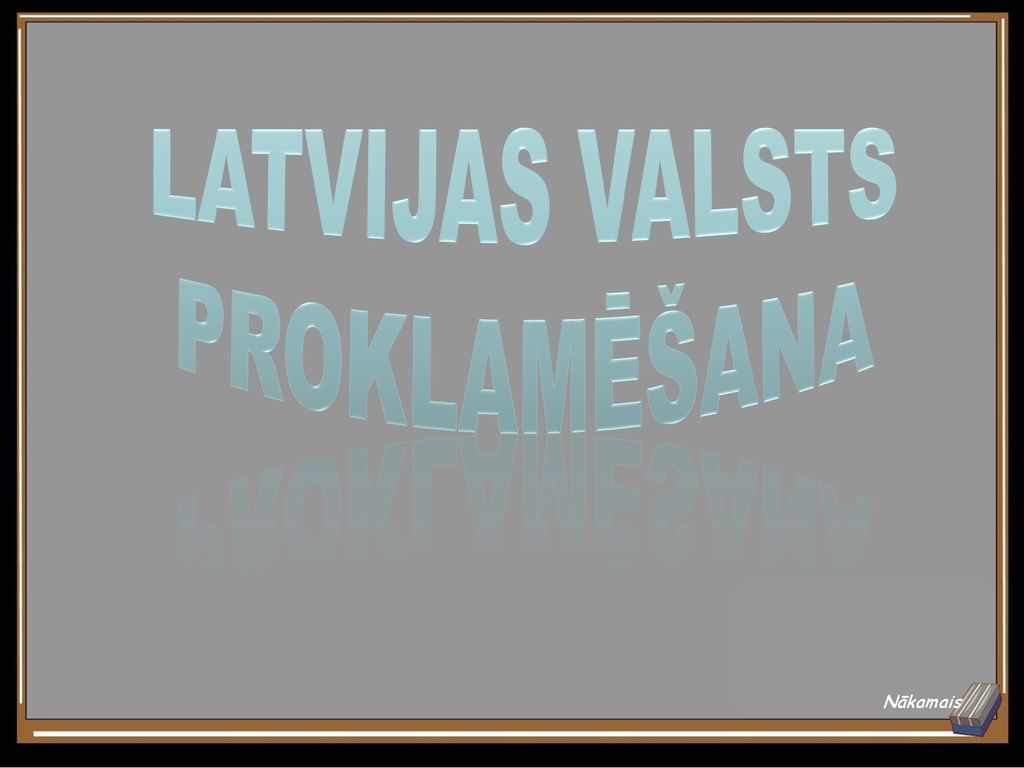 Latvijas valsts proklamēšana