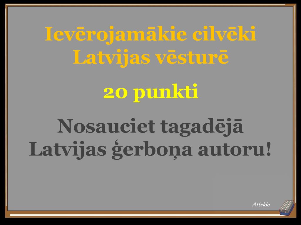 Ievērojamākie cilvēki Latvijas vēsturē 20 punkti