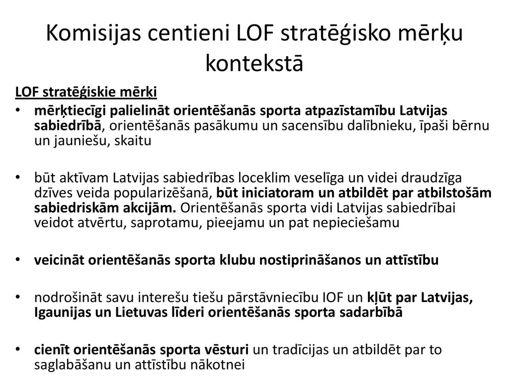 Komisijas centieni LOF stratēģisko mērķu kontekstā