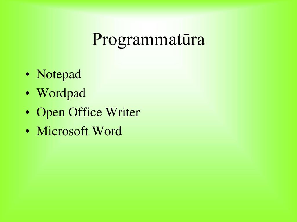 Programmatūra Notepad Wordpad Open Office Writer Microsoft Word