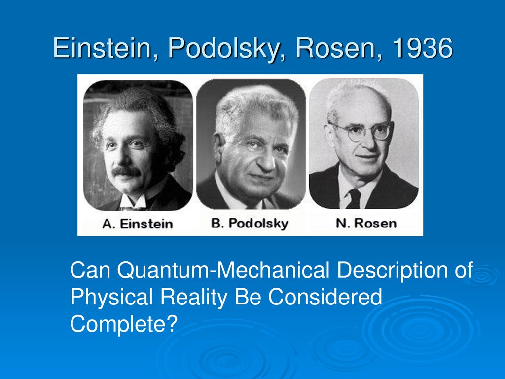 Einstein, Podolsky, Rosen, 1936