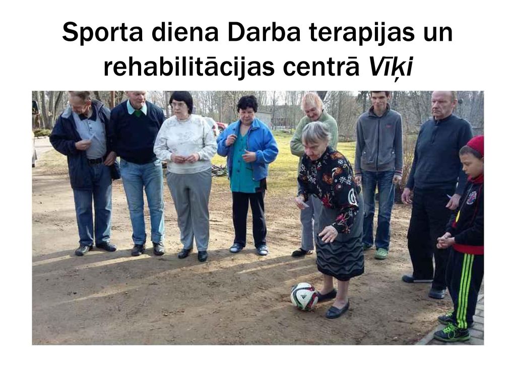 Sporta diena Darba terapijas un rehabilitācijas centrā Vīķi