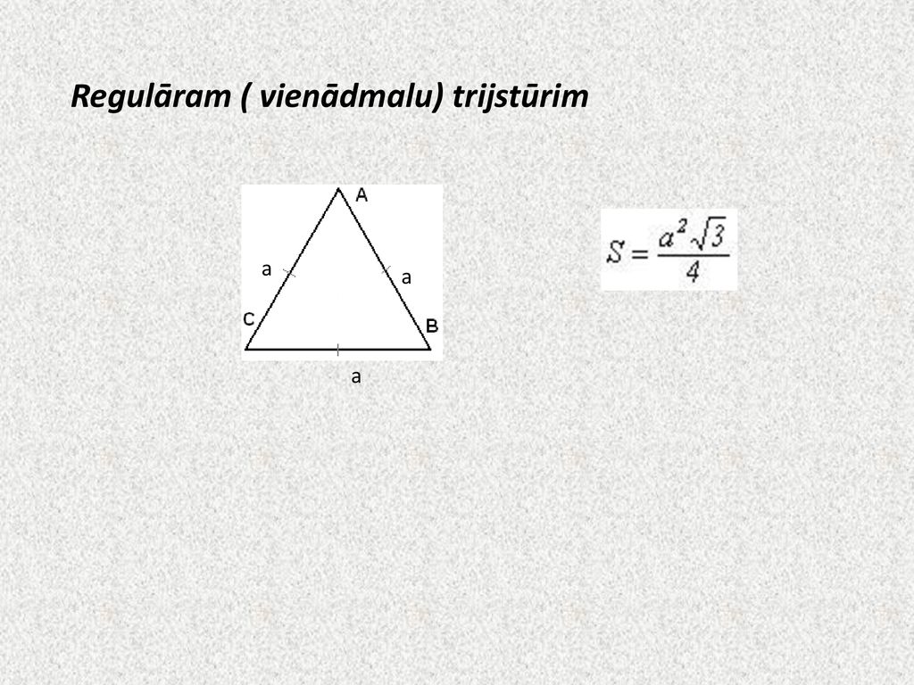 Regulāram ( vienādmalu) trijstūrim