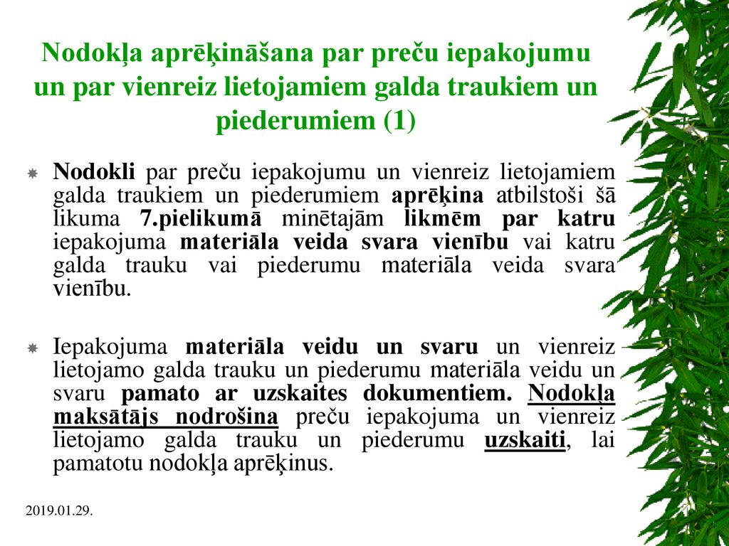 Nodokļa aprēķināšana par preču iepakojumu un par vienreiz lietojamiem galda traukiem un piederumiem (1)