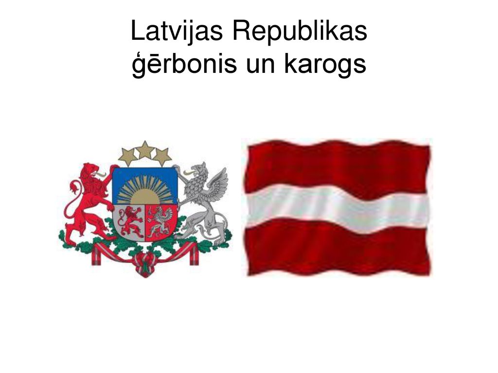 Latvijas Republikas ģērbonis un karogs