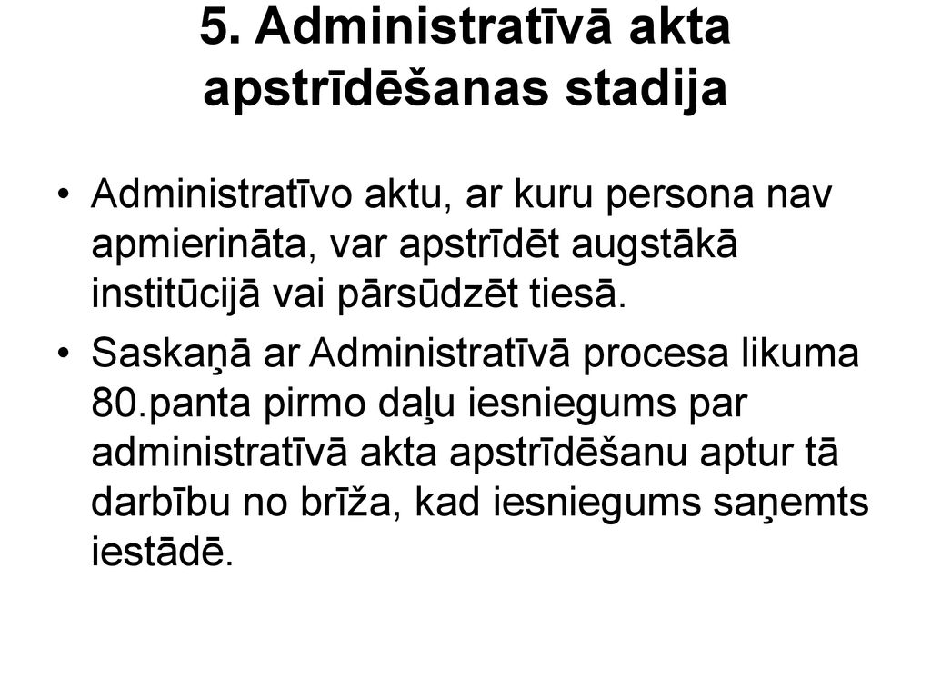 5. Administratīvā akta apstrīdēšanas stadija