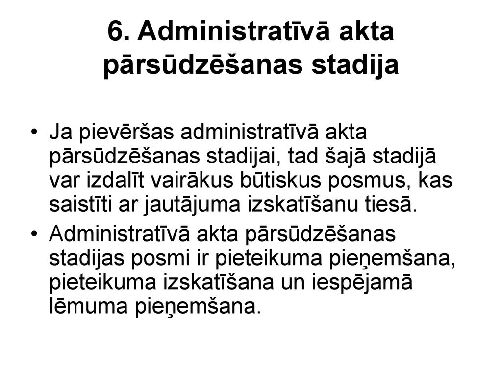6. Administratīvā akta pārsūdzēšanas stadija