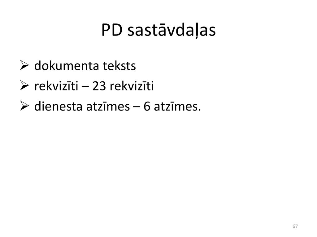 PD sastāvdaļas dokumenta teksts rekvizīti – 23 rekvizīti