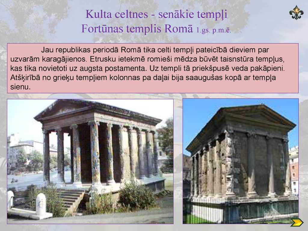 Kulta celtnes - senākie tempļi Fortūnas templis Romā 1.gs. p.m.ē.