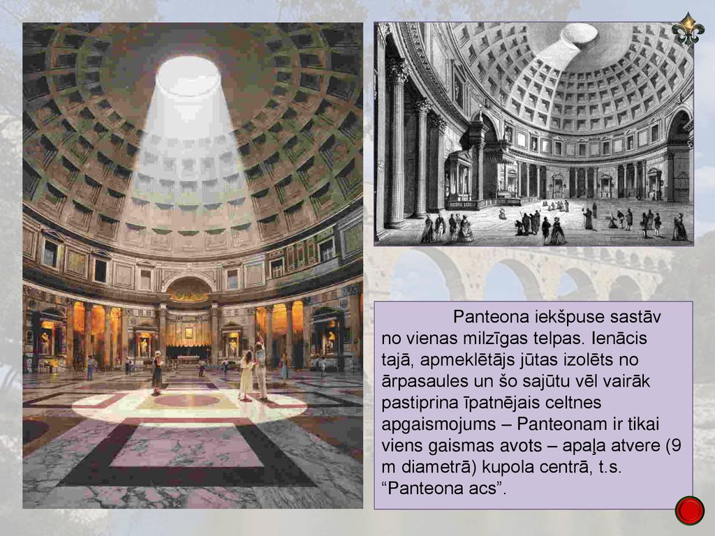 Panteona iekšpuse sastāv no vienas milzīgas telpas