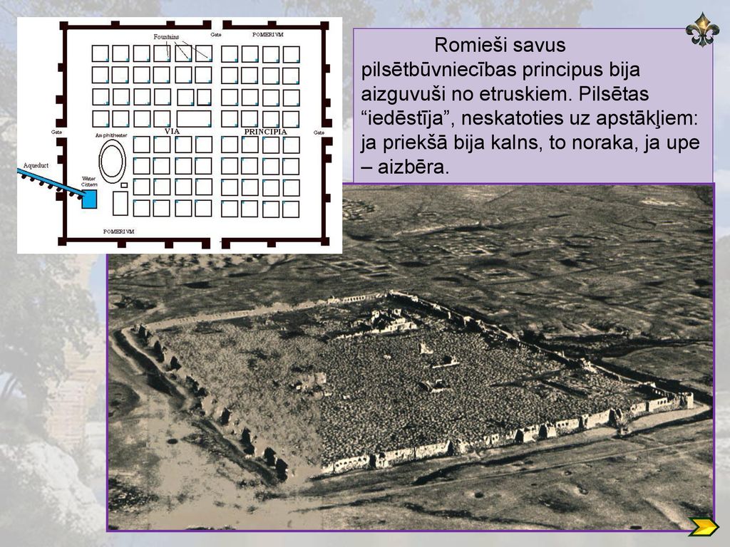 Romieši savus pilsētbūvniecības principus bija aizguvuši no etruskiem