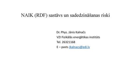 NAIK (RDF) sastāvs un sadedzināšanas riski