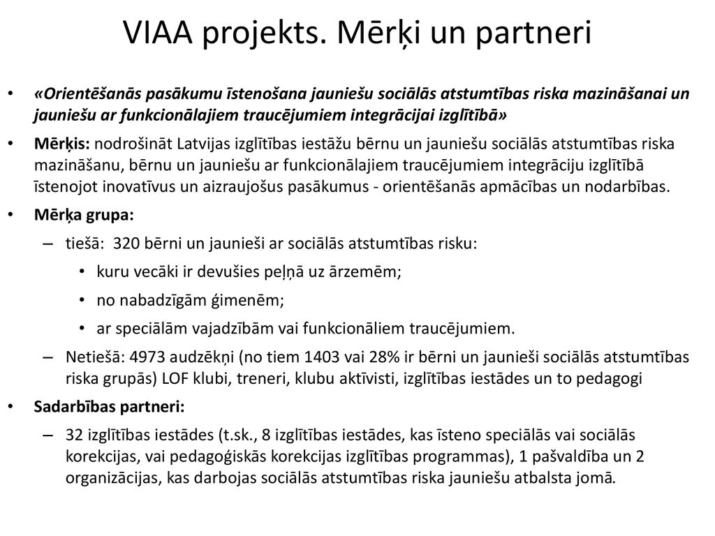 VIAA projekts. Mērķi un partneri