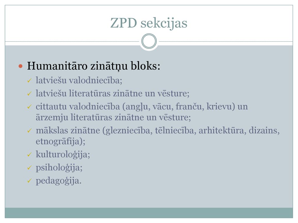 ZPD sekcijas Humanitāro zinātņu bloks: latviešu valodniecība;